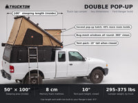 Double Pop-Up truck cap camper dimensions on a Ford Ranger: 50 by 100 inch sleeping area, 10 inch closed tent height, 295 to 375 lbs