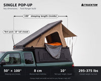 Single Pop-Up truck cap camper dimensions on a Ford Ranger: 50 by 100 inch sleeping area, 10 inch closed tent height, 295 to 375 lbs