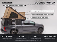 Double Pop-Up truck cap camper dimensions on a Toyota Tundra: 50 by 100 inch sleeping area, 10 inch closed tent height, 295 to 375 lbs